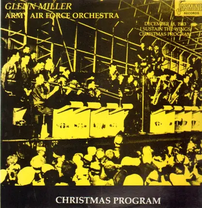 Glenn Miller and the Army Air Force Orchestra - Christmas Program
