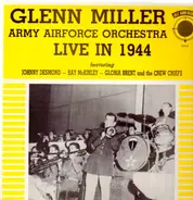 Glenn Miller and the Army Air Force Orchestra - Live in 1944
