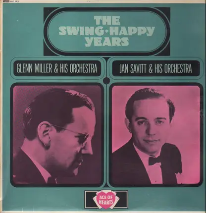 Glenn Miller / Jan Savitt - The Swing-Happy Years