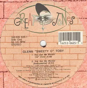 Glenn 'Sweet G' Toby - You Got Me Workin'