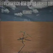 Glenn Shorrock - Beginnings Vol. 2