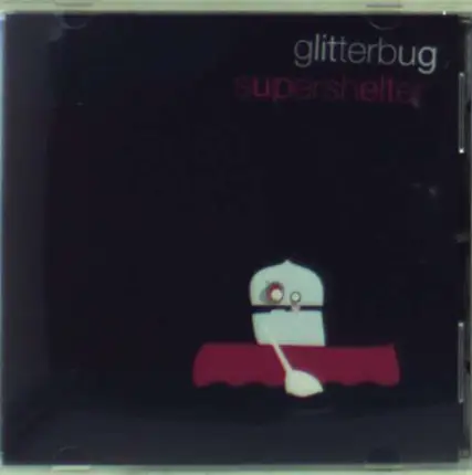 Glitterbug - Supershelter