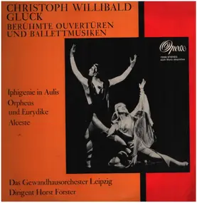 Christoph Willibald Gluck - Berühmte Ouvertüren und Ballettmusiken