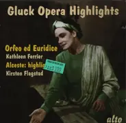 Gluck - Gluck Opera Highlights - Orfeo ed Euridice / Alceste
