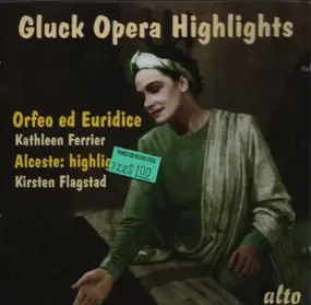 Christoph Willibald Gluck - Gluck Opera Highlights - Orfeo ed Euridice / Alceste