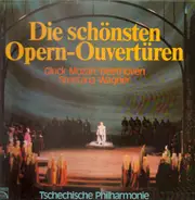 Gluck Mozart Beethoven Smetana Wagner / Tschechische Philharmonie - Die schönsten Opern-Ouvertüren