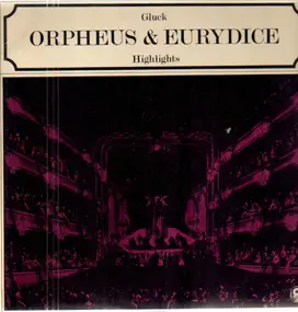 Christoph Willibald Gluck - Orpheus & Eurydice