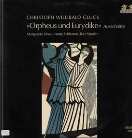 Christoph Willibald Gluck - Orpheus und Eurydike,, Klose, Schlemm, Streich