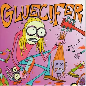 Gluecifer - Get That Psycho Out Of My Face