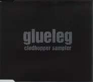 Glueleg - Clodhopper Sampler
