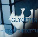 10'' - Glycerin - ...From The Depth - 8'
