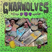 GNARWOLVES - Gnarwolves
