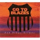 CD - Go To Blazes - And Other Crimes - Limited Edition Digipak