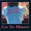 CD - Go To Blazes - Love, Lust & Trouble