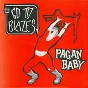 Go to Blazes - Pagan Baby