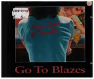 Go to Blazes - Love, Lust & Trouble