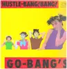 12inch Vinyl Single - Go-Bang's - Hustle-Bang! Bang! - Incl insert