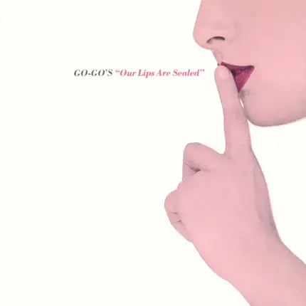 Go-Go's - Our Lips Are Sealed