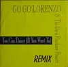 12inch Vinyl Single - Go Go Lorenzo & The Davis Pinckney Project - You Can Dance (If You Want To) (Remix)