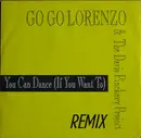 12inch Vinyl Single - Go Go Lorenzo & The Davis Pinckney Project - You Can Dance (If You Want To) (Remix)