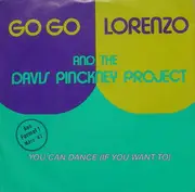 7inch Vinyl Single - Go Go Lorenzo & The Davis Pinckney Project - You Can Dance (If You Want To)