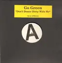 12inch Vinyl Single - Go Green - Don't Dance Dirty With Me