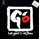 12inch Vinyl Single - Go - Let Your Love Flow
