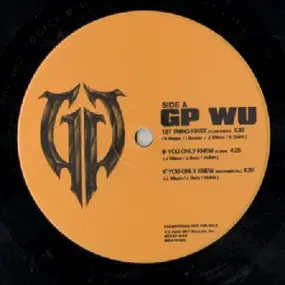 GP Wu - 1st Things First / If You Only Knew / Hip Hop
