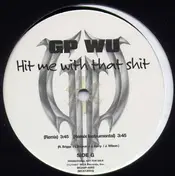 GP Wu - Hit Me With That Shit (Remix) / Smokin'