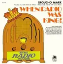 LP - Groucho Marx - When Radio Was King! (Groucho Marx)