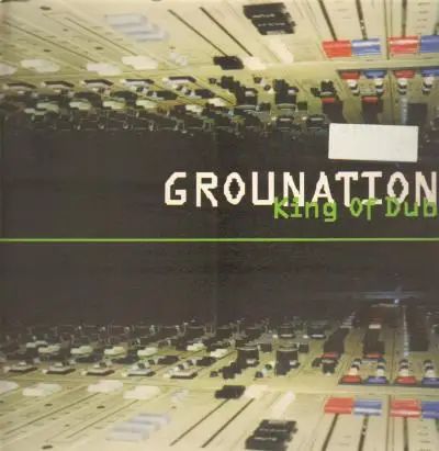 Grounation - King Of Dub
