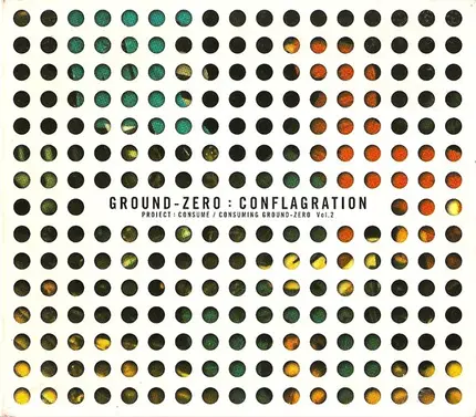 Ground Zero - Conflagration (Project: Consume / Consuming Ground Zero Vol. 2)