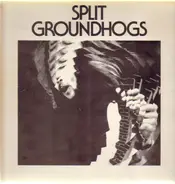 Groundhogs* - Split