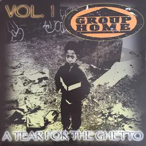 Group Home - A Tear For The Ghetto Vol.1