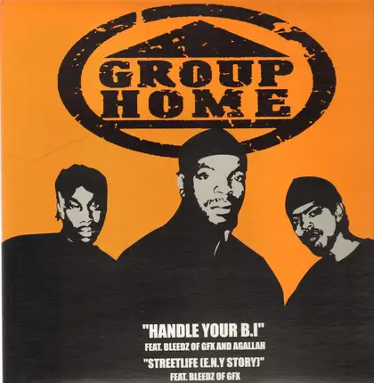 Group Home - Handle Your B.I. / Streetlife (E.N.Y. Story)
