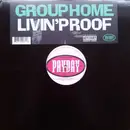 12'' - Group Home - Livin' Proof
