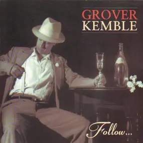 Grover Kemble - Follow...