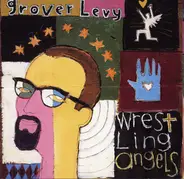 Grover Levy - Wrestling Angels