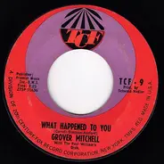 Grover Mitchell With Paul Williams Orchestra - What Happened To You / Take A Look