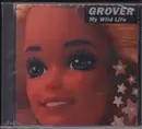 CD - Grover - My Wild Life