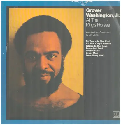 Grover Washington Jr - All the King's Horses