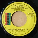 7inch Vinyl Single - Grover Washington, Jr. - No Tears In The End / Body And Soul (Montage)