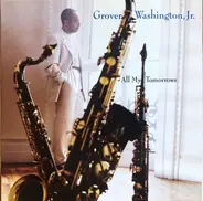 Grover Washington, Jr. - All My Tomorrows