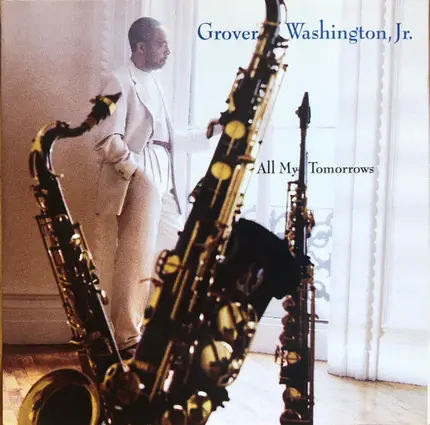 Grover Washington, Jr. - All My Tomorrows