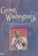 Grover Washington, Jr. - Standing Room Only