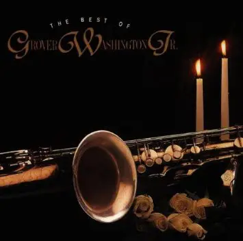 Grover Washington, Jr. - The Best Of