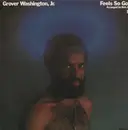 LP - Grover Washington, Jr. - Feels So Good