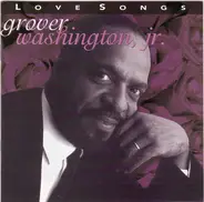 Grover Washington, Jr. - Love Songs