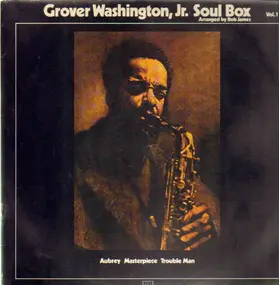 Grover Washington, Jr. - Soul Box