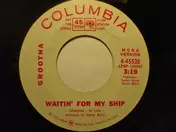Grootna - Waitin' For My Ship